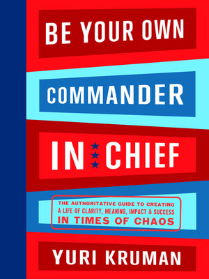 cover image of Be Your Own Commander and Chief--Complete Volume